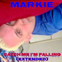 Markie - Catch Me I'm Falling(Extended)