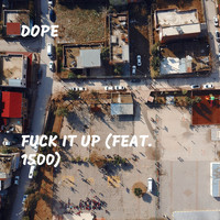 Dope - Fuck It Up (Explicit)