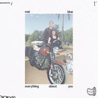Mel Blue - Everything About You