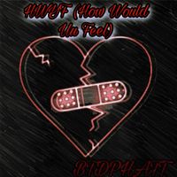 Phatt - HWYF(How Would Uu Feel) (Explicit)