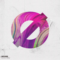 Hours - Into You