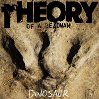 Theory Of A Deadman - Dinosaur (Explicit)