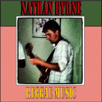 Nathan Byrne - Reggae Music
