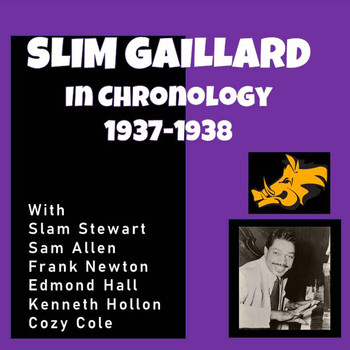 Slim Gaillard - Complete Jazz Series: 1937-1938 - Slim Gaillard