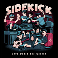 Sidekick - Love Peace and Cheers (Explicit)