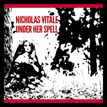Nicholas Vitale - Under Her Spell