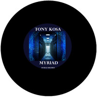 Tony Kosa - Myriad