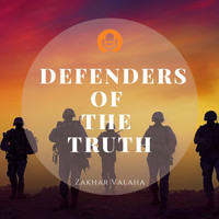 Zakhar Valaha - Defenders of the Truth