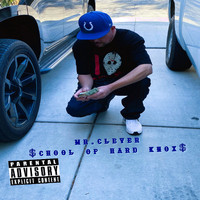 MR.CLEVER - School Of Hard Knox (Explicit)
