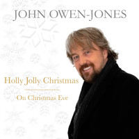 John Owen-Jones - Holly Jolly Christmas / On Christmas Eve
