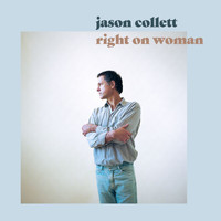 Jason Collett - Right On Woman