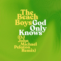 The Beach Boys - God Only Knows (DJ John Michael Peloton Remix)