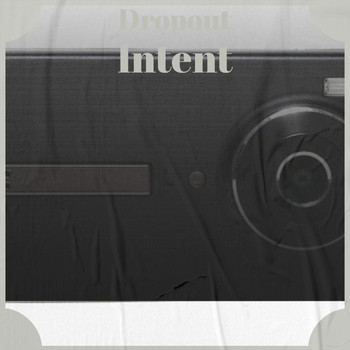 Various Artists - Dropout Intent