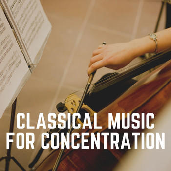 Various Artists - Classical Music for Concentration