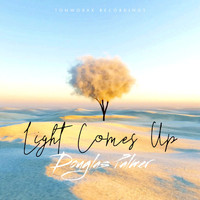 Douglas Palmer - Light Comes Up