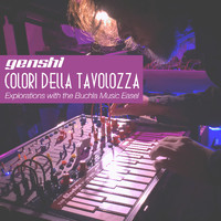 GENSHI - Colori Della Tavolozza Explorations with the Buchla Music Easel
