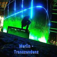 Merlin - Transzendenz