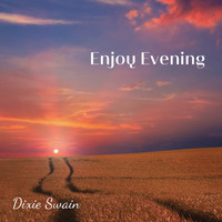 Dixie Swain - Enjoy Evening
