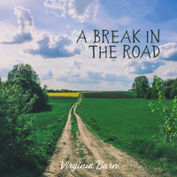 Virginia Barn - A Break in the Road