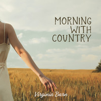 Virginia Barn - Morning with Country