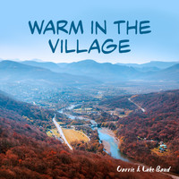 Carrie & Luke Band - Warm in the Village