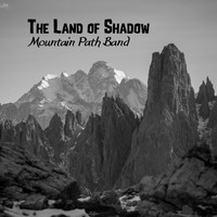 Mountain Path Band - The Land of Shadow
