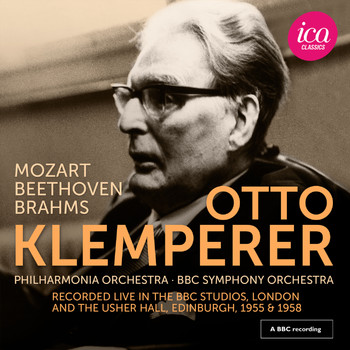 Otto Klemperer - Mozart, Beethoven & Brahms (Live)