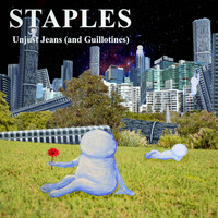 Staples - Unjust Jeans (and Guillotines)