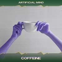 Artificial Mind - Coffeine (Energetic Mix, 24 Bit Remastered)