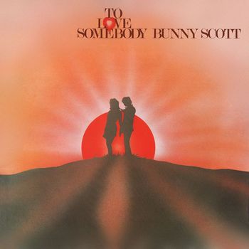 Bunny Scott - To Love Somebody (Expanded Version)