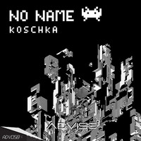 Koschka - No name