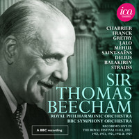 Sir Thomas Beecham - Works of Chabrier, Franck, Grétry, Lalo, Méhul, Saint-Saëns, Delius, Balakirev & Strauss (Live)