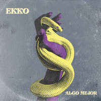Ekko - Algo Mejor