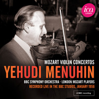 Yehudi Menuhin - Mozart: Violin Concertos (Live at the BBC Studios, January 1956)