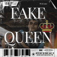 Wax - Fake Queen (Explicit)
