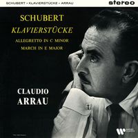 Claudio Arrau - Schubert: Klavierstücke, D. 946, Allegretto, D. 915 & March, D. 606