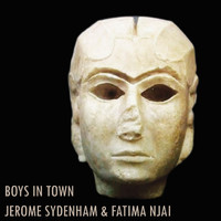 Jerome Sydenham, Fatima Njai - Boys In Town
