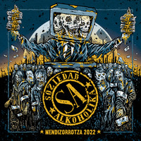Soziedad Alkoholika - Mendizorrotza 2022 (Explicit)