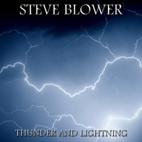 Steve Blower - Thunder and Lightning
