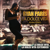 Ryan Paris - La Dolce Vita (Remastered 2022)