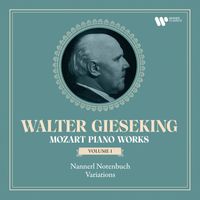 Walter Gieseking - Mozart: Piano Works, Vol. 1. Variations & Nannerl Notenbuch