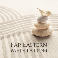 Asian Music Sanctuary - Far Eastern Meditation – Asian Spiritual Music