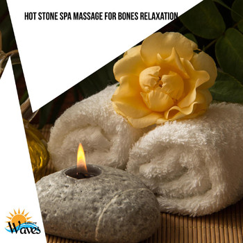Various Artists - Hot Stone Spa Massage for Bones Relaxation