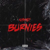 Kismet - Burnies (Explicit)