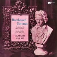 Claudio Arrau - Beethoven: Piano Sonatas Nos. 21 "Waldstein" & 26 "Les Adieux"