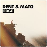 Dent & Mato - Edge