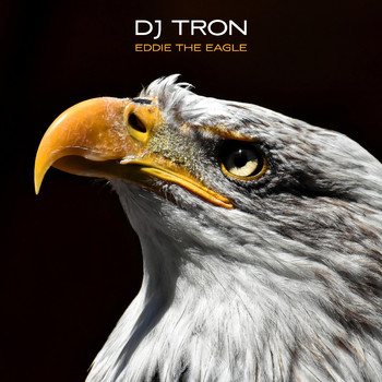 DJ Tron - Eddie the Eagle