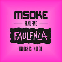 Msoke - Enough is Enough