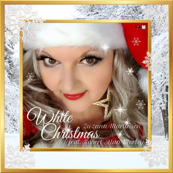 Zuzana Martinsen - White Christmas (feat. Robert Alan Morley)