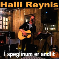 Halli Reynis - Í speglinum er andlit